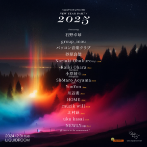 liquidroom presents</br>NEW YEAR PARTY 2025